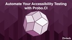 Automate Your Accessibility Testing with Probo.CI starting slide graphic.